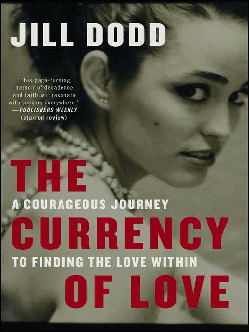 Title details for The Currency of Love by Jill Dodd - Available